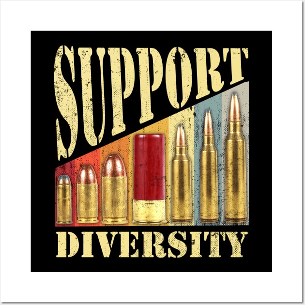 Support Diversity Gun Bullets Veteran Soldier Vintage Wall Art by anesanlbenitez